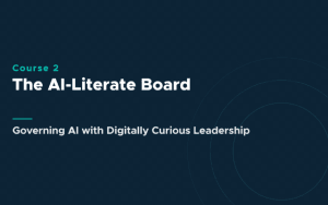 Course 2 banner: The AI-Literate Board title with subtitle 'Governing AI with Digitally Curious Leadership' on a dark blue background with circular line design.